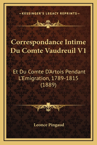 Correspondance Intime Du Comte Vaudreuil V1