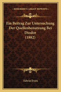 Ein Beitrag Zur Untersuchung Der Quellenbenutzung Bei Diodor (1882)
