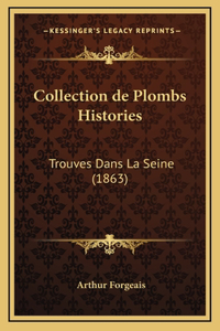 Collection de Plombs Histories