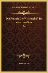 Die Freiheit Der Wissenschaft Im Modernen Staat (1877)