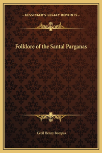 Folklore of the Santal Parganas