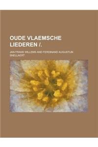 Oude Vlaemsche Liederen -