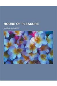 Hours of Pleasure