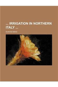 Irrigation in Northern Italy