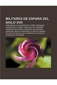 Militares de Espana del Siglo XVII