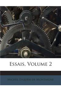 Essais, Volume 2