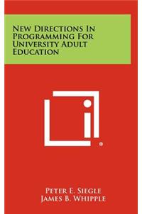 New Directions in Programming for University Adult Education