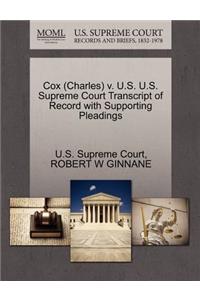 Cox (Charles) V. U.S. U.S. Supreme Court Transcript of Record with Supporting Pleadings