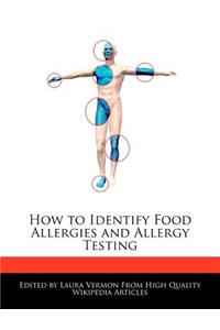 How to Identify Food Allergies and Allergy Testing
