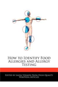 How to Identify Food Allergies and Allergy Testing