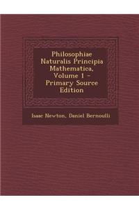 Philosophiae Naturalis Principia Mathematica, Volume 1