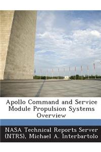 Apollo Command and Service Module Propulsion Systems Overview