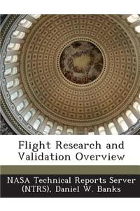 Flight Research and Validation Overview