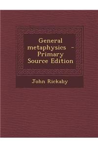 General Metaphysics