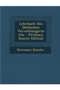 Lehrbuch Des Deutschen Verwaltungsrechts