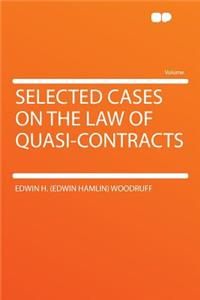 Selected Cases on the Law of Quasi-Contracts