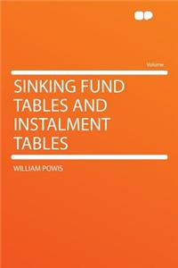 Sinking Fund Tables and Instalment Tables