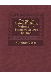 Voyage De Platon En Italie, Volume 1 - Primary Source Edition