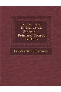 La Guerre En Russie Et En Siberie