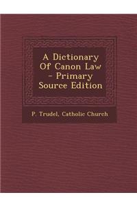 A Dictionary of Canon Law