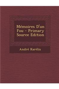 Memoires D'Un Fou