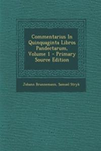 Commentarius In Quinquaginta Libros Pandectarum, Volume 1