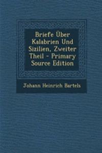 Briefe Uber Kalabrien Und Sizilien, Zweiter Theil