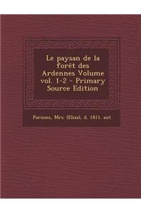 Le paysan de la forêt des Ardennes Volume vol. 1-2