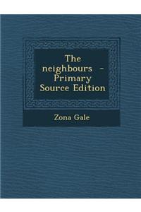 The Neighbours - Primary Source Edition