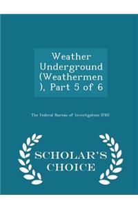 Weather Underground (Weathermen), Part 5 of 6 - Scholar's Choice Edition