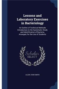 Lessons and Laboratory Exercises in Bacteriology