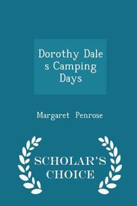 Dorothy Dale S Camping Days - Scholar's Choice Edition