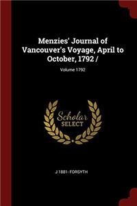 Menzies' Journal of Vancouver's Voyage, April to October, 1792 /; Volume 1792
