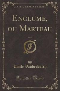 Enclume, Ou Marteau, Vol. 2 (Classic Reprint)