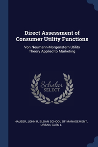 Direct Assessment of Consumer Utility Functions