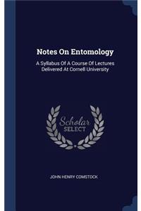 Notes On Entomology