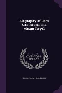 Biography of Lord Strathcona and Mount Royal