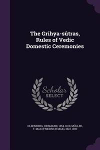 Grihya-sûtras, Rules of Vedic Domestic Ceremonies