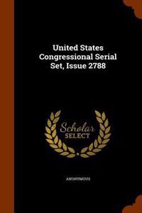 United States Congressional Serial Set, Issue 2788