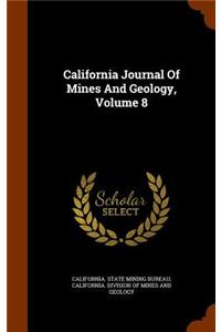 California Journal Of Mines And Geology, Volume 8