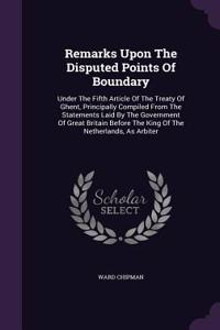 Remarks Upon the Disputed Points of Boundary