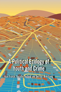 Political Ecology of Youth and Crime