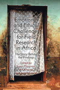 Emotional and Ethical Challenges for Field Research in Africa