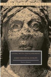 Living with Disfigurement in Early Medieval Europe