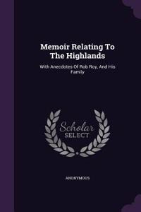 Memoir Relating To The Highlands