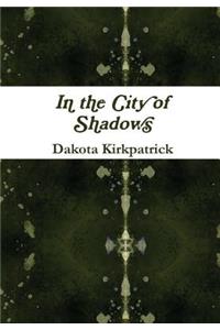 In the City of Shadows