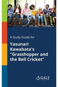 A Study Guide for Yasunari Kawabata's 