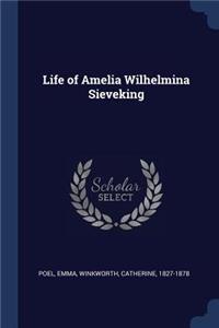 Life of Amelia Wilhelmina Sieveking