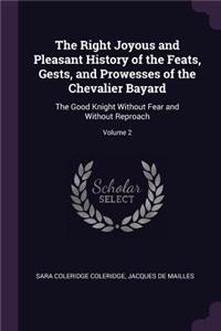 Right Joyous and Pleasant History of the Feats, Gests, and Prowesses of the Chevalier Bayard