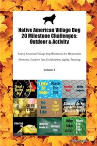 Native American Village Dog 20 Milestone Challenges